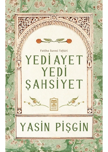 Yedi Ayet Yedi Şahsiyet & Fatiha Suresi Tefsiri - Yasin Pişgin