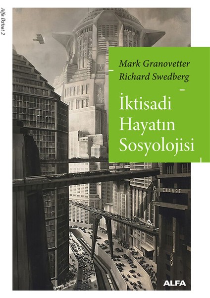 Iktisadi Hayatın Sosyolojisi - Mark Granovetter - Richard Swedberg