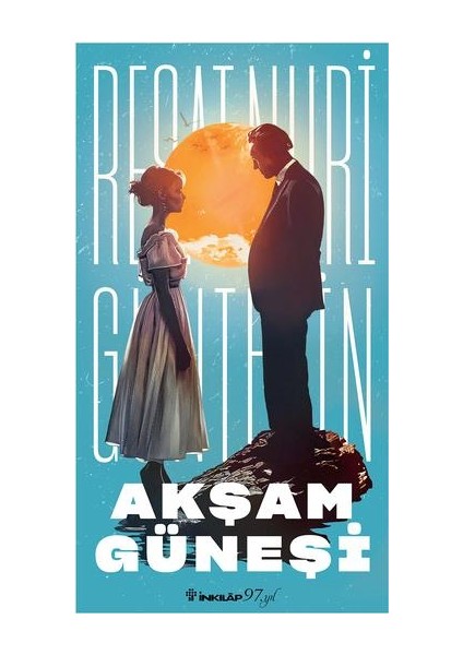 Akşam Güneşi - Reşat Nuri Güntekin