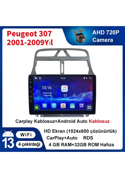Peugeot 307 2001-2008 Yıl Android Sürüm 13 Kablosuz Carplay Navigasyon Multimedya 9 Inç Ekran 4Gb Ram 32Gb Rom Hafıza