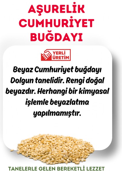 Doğal Yerli Üretim Aşurelik Cumhuriyet Buğdayı 1 kg