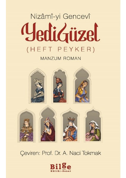 Yedi Güzel (Heft Peyker) - Nizami-yi Gencevi