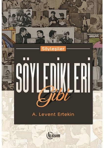 Söyledikleri Gibi - A. Levent Ertekin