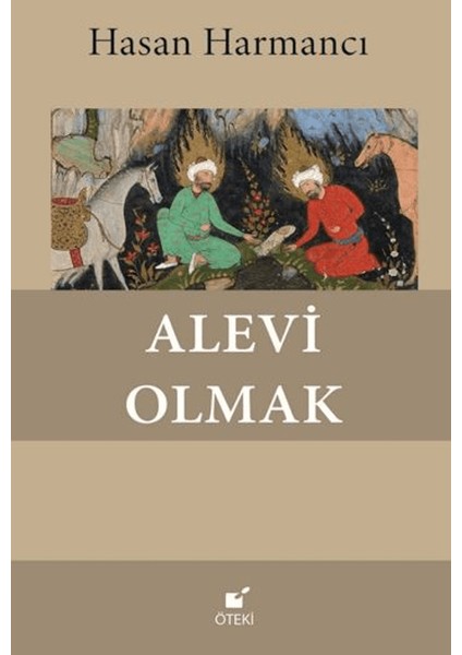 Alevi Olmak - Hasan Harmancı