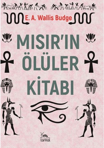 Mısır’ın Ölüler Kitabı - E. A. Wallis Budge