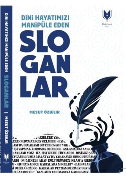 Dini Hayatımızı Manipüle Eden Sloganlar - Mesut Özbilir
