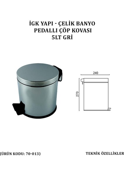 Çelik Banyo Pedallı Çöp Kovası 5 Lt 430 (70-013)