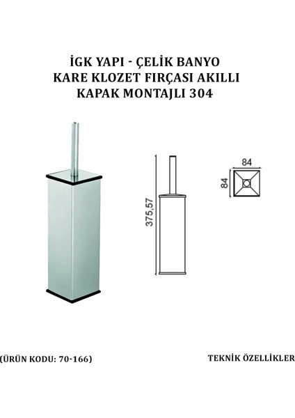 Çelik Banyo Kare Akıllı Kapak Montajlı Klozet Fırçası 304 (70-166)