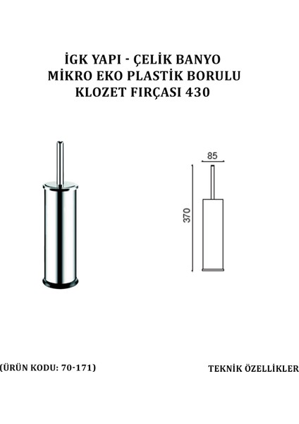 Çelik Banyo Mikro Eko Plastik Borulu Klozet Fırçası 430 (70-171)