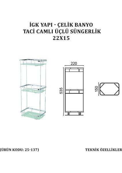 Çelik Banyo Taci Camlı Üçlü Süngerlik 22 x 15 cm (25-137)