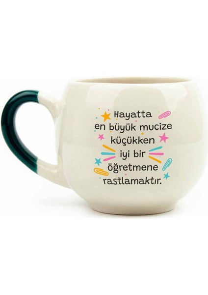 Hayatta En Büyük Mucize Küçükken Iyi Bir Öğretmene Rastlamaktır Krem Parlak Balon Kupa - Öğretmenler Günü Hediyelik Kupa