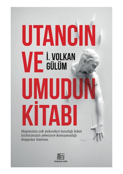 Utancın ve Umudun Kitabı - I.volkan Gülüm