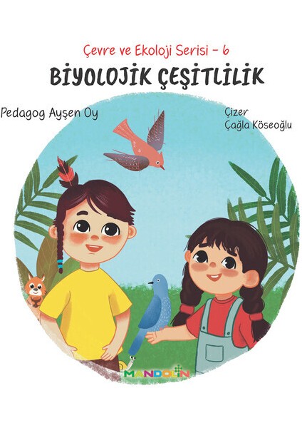 Çevre ve Ekoloji Serisi 6 - Biyolojik Çeşitlilik - Ayşen Oy