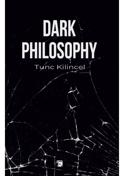 Dark Philosophy - Tunç Kılınçel
