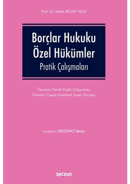 Borçlar Hukuku Özel Hükümler Pratik Çalışmaları - Melek Bilgin Yüce