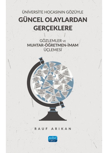 Üniversite Hocasının Gözüyle Güncel Olaylardan Gerçeklere Gözlemler ve Muhtar - Öğretmen - İmam Üçlemesi