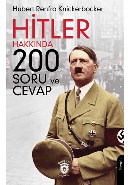 Hitler Hakkında 200 Soru ve Cevap - Hubert Renfro Knickerbocker