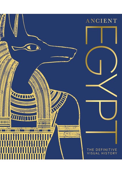 Ancient Egypt The Definitive Visual History (Ciltli)