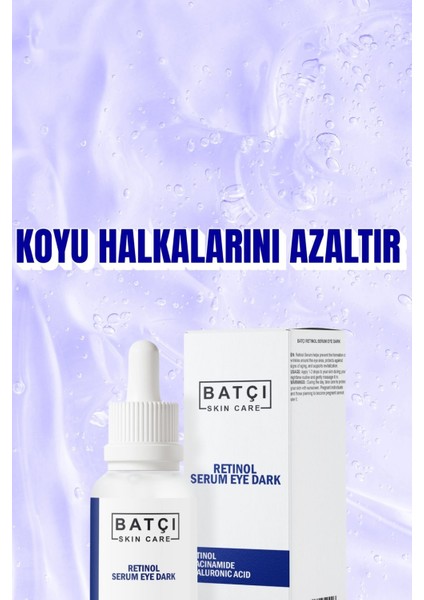 Göz Çevresi Koyu Halka Serumu: Retinol, Niasinamid ve Hyalüronik Asit 30 ml modelleri