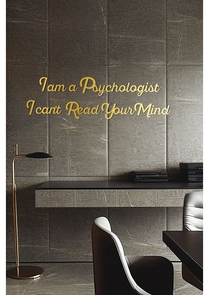 Ahşap Dekoratif Duvar Yazısı Psikolog - I Am A Psychologist I Cant Read Your Mind