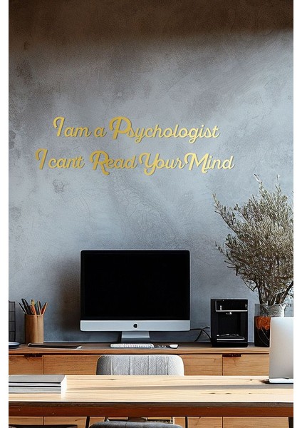 Ahşap Dekoratif Duvar Yazısı Psikolog - I Am A Psychologist I Cant Read Your Mind
