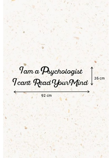 Ahşap Dekoratif Duvar Yazısı Psikolog - I Am A Psychologist I Cant Read Your Mind
