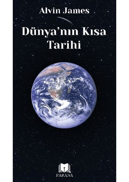 Dünya’nın Kısa Tarihi - Alvin James
