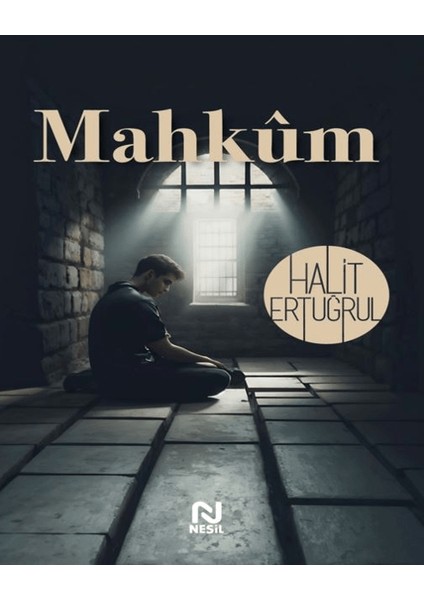 Mahkum - Halit Ertuğrul