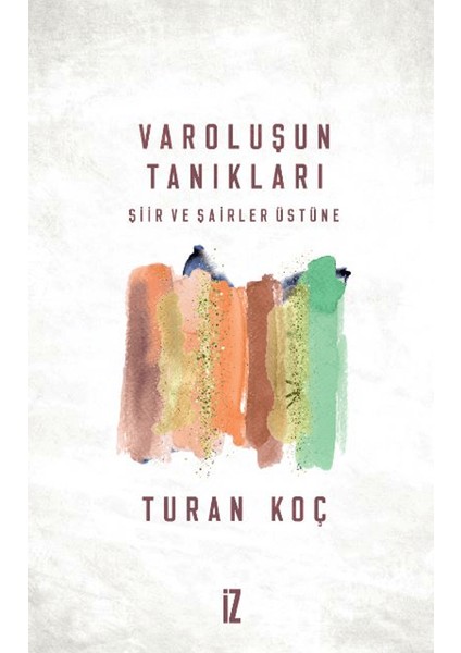 Varoluşun Tanıkları - Turan Koç