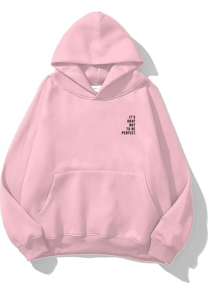 Kapüşonlu Içi Polar It's Okay Baskılı Unisex Pembe Oversize Hoodie Sweatshirt