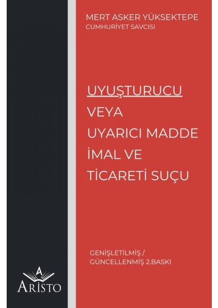 Uyuşturucu Veya Uyarıcı Madde İmal ve Ticareti Suçu - Mert Asker Yüksektepe