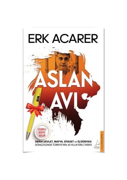 Aslan Avı - Derin Devlet, Mafya, Siyaset (Erk Acarer) + Alfa Moda Lisanslı Kalem Hediye