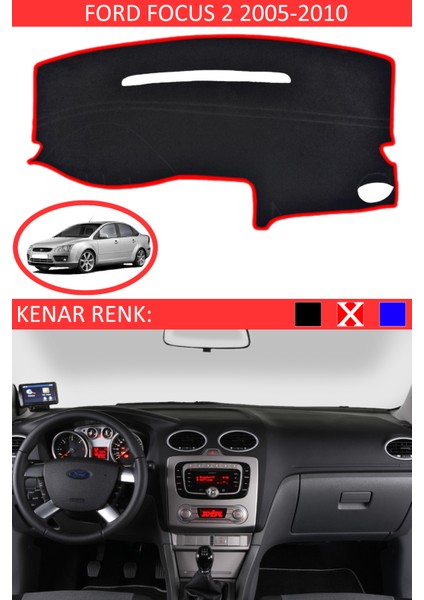 Ford Focus 2 2005-2010 Model Için Torpido Koruma Halısı Siyah Renk Kırmızı Kenar