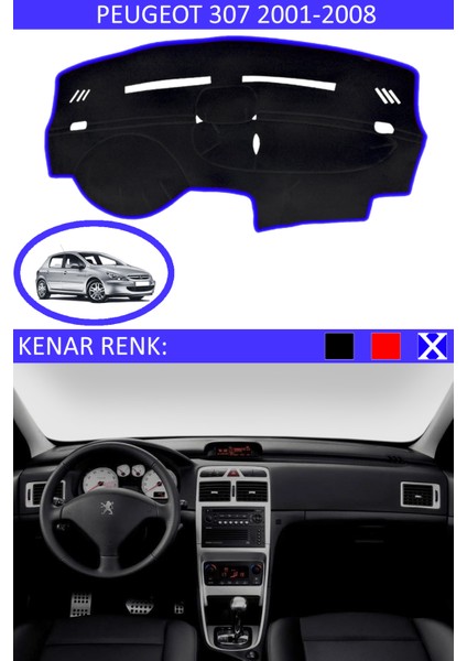 Peugeot 307 2001-2008 Model Için Torpido Koruma Halısı Siyah Renk Mavi Kenar