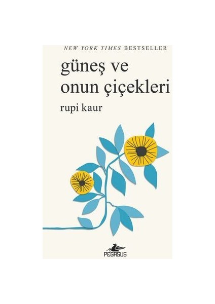 Süt ve Bal - Güneş ve Onun Çiçekleri - 2 Kitap - Rupi Kaur