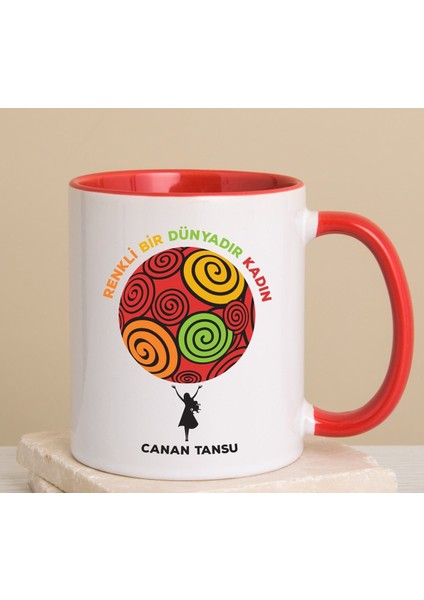 Kişiye Özel Kadın Renkli Bir Dünyadır Temalı Kırmızı Kulplu Kupa Bardak 80238