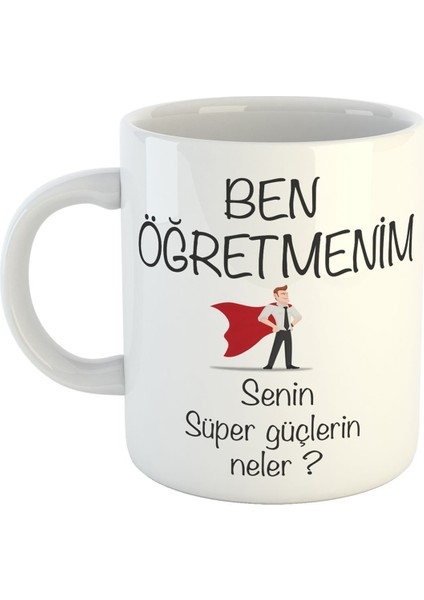 Ben Öğretmenin Senin Süper Güçlerin Neler Temalı Kupa Bardak 80615