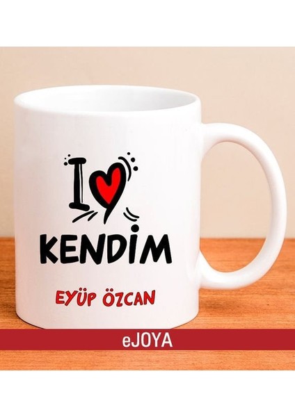 Kişiye Özel I Love Kendim Kupa Bardak 80042