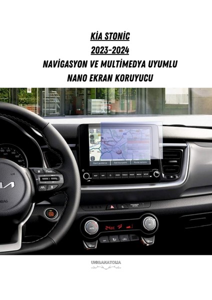 Kia Stonic 2023 2024 Navigasyon ve Multimedya Uyumlu Nano Ekran Koruyucu