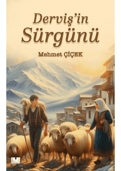 Derviş’in Sürgünü - Mehmet Çiçek