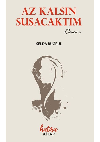 Az Kalsın Susacaktım - Selda Buğrul