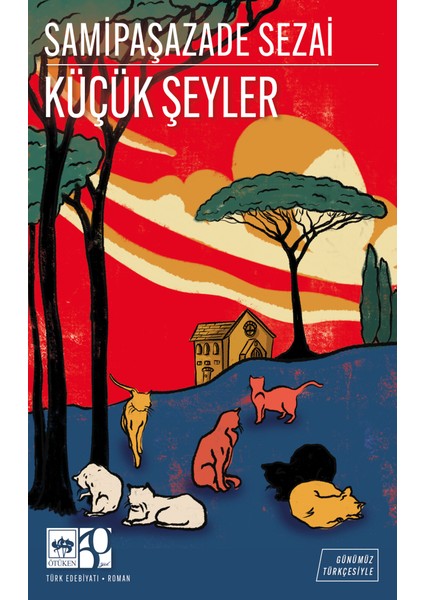 Küçük Şeyler / Sâmipaşazâde Sezâi
