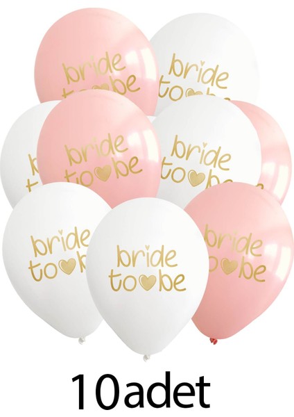 Atölye Mi Bride To Be Baskılı Balonlar Bride Parti Balonları 10'lu Paket