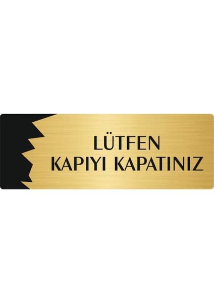 Metal Departman Kapı Isimliği Yönlendirme Levhası Lütfen Kapıyı Kapatınız 7X20 cm Altın Renk