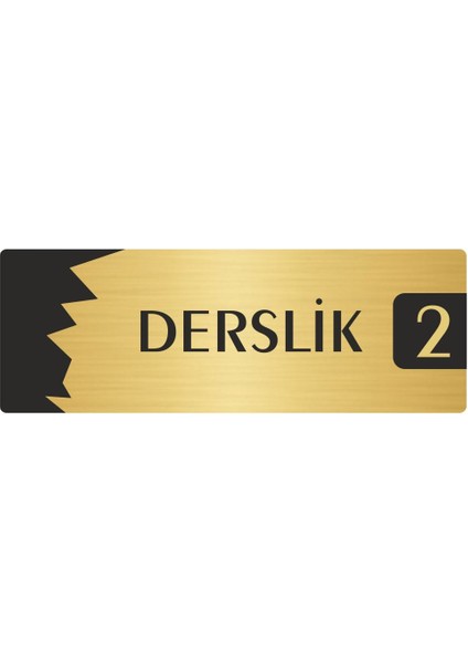 Metal Departman Kapı Isimliği Yönlendirme Levhası Derslik (2) 10X20 cm Altın Renk