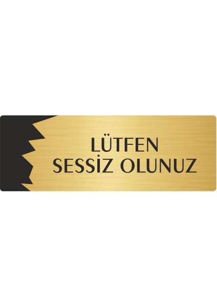 Metal Departman Kapı Isimliği Yönlendirme Levhası Lütfen Sessiz Olunuz 7X20 cm Altın Renk