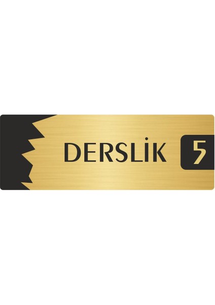Metal Departman Kapı Isimliği Yönlendirme Levhası Derslik (5) 7X20 cm Altın Renk