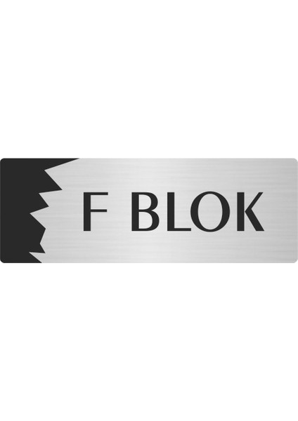 F Blok Metal Departman Kapı Isimliği Yönlendirme Levhası 5X20 cm Gümüş Renk