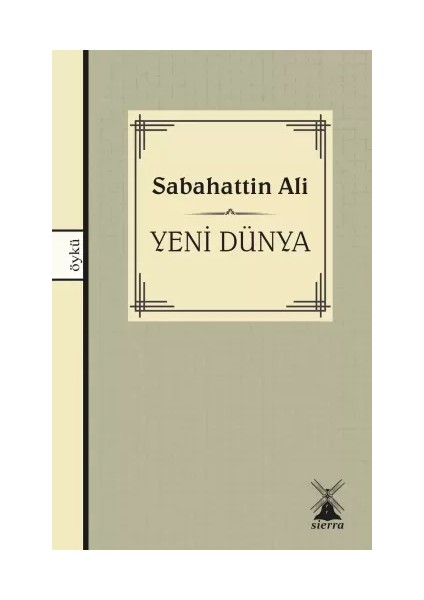 Yeni Dünya - Sabahattin Ali