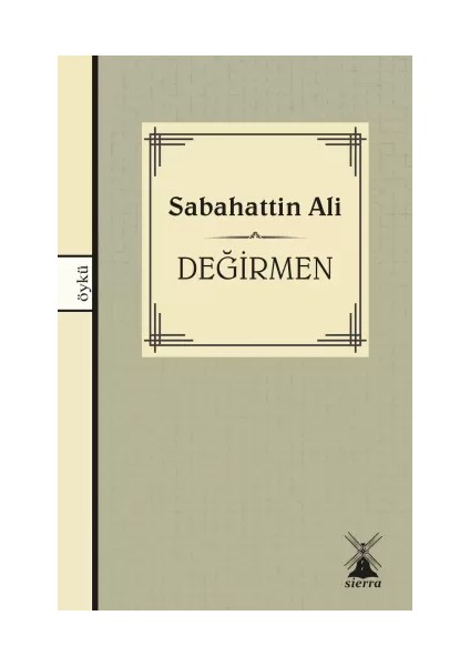 Değirmen - Sabahattin Ali
